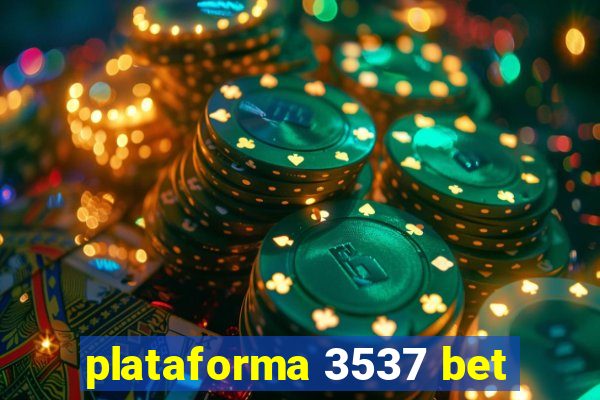 plataforma 3537 bet